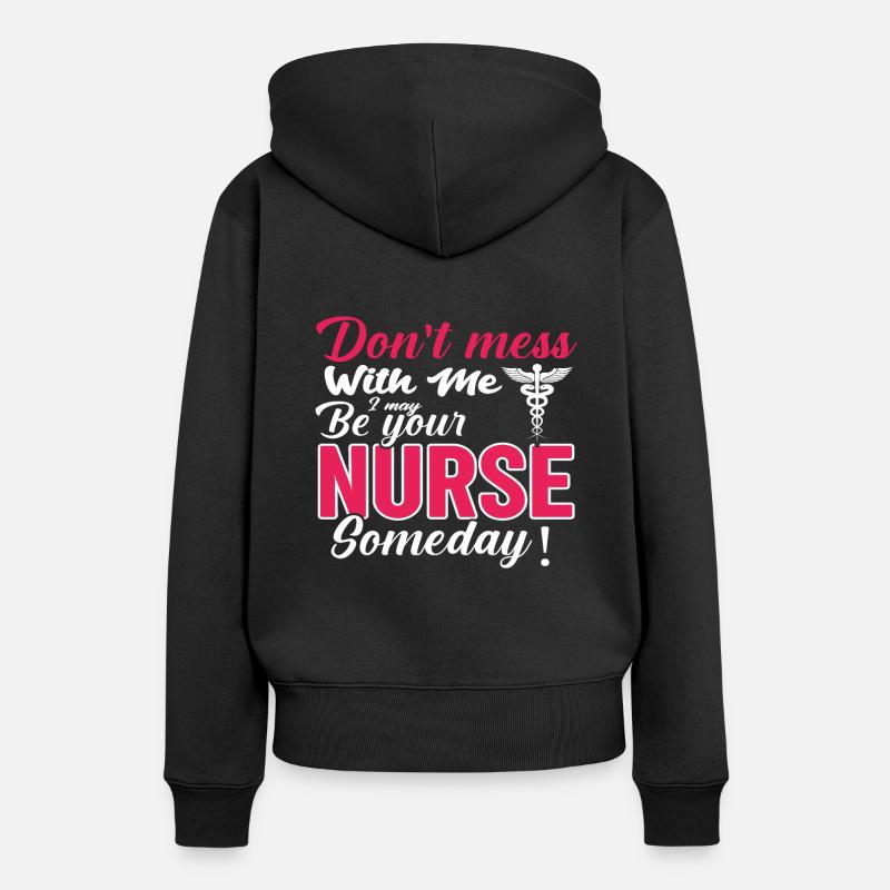 Nurse don’t mess with me - Sweat à capuche Premium bio Femme - noir