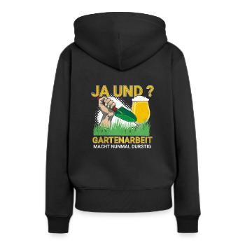 Ja und Gartenarbeit Macht Durstig für - Frauen Premium Bio Hoodie - Schwarz - Hinten - Julia (174cm)