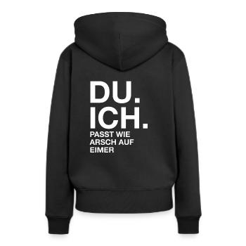 Du. Ich. Passt wie arsch auf Eimer - Frauen Premium Bio Hoodie - Schwarz - Hinten - Julia (174cm)