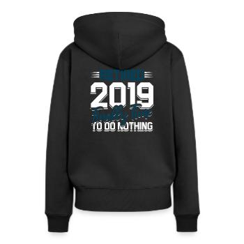 À la retraite en 2019 Enfin, il est temps de ne rien faire - Sweat à capuche Premium bio Femme - noir - Dos - Julia (174cm)