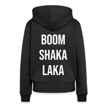 Boom Shaka Laka - Women’s Premium Organic Hoodie - black - Back - Julia (174cm)