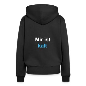 Mir ist kalt - Frauen Premium Bio Hoodie - Schwarz - Hinten - Julia (174cm)