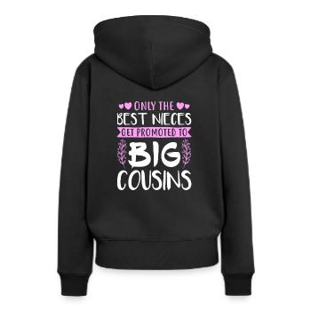 Only The Best Nieces Get Promoted To Big Cousins - Frauen Premium Bio Hoodie - Schwarz - Hinten - Julia (174cm)