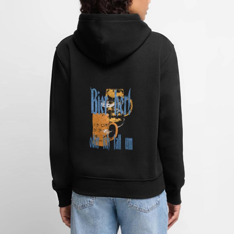Bier her oder ich fall um Frauen Premium Bio Hoodie