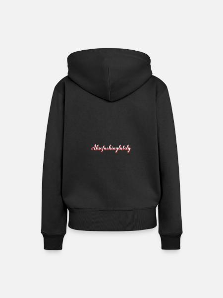 Absofuckinglutely - Frauen Premium Bio Hoodie - Schwarz
