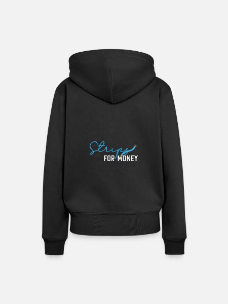 Strips für Geld - Frauen Premium Bio Hoodie - Schwarz