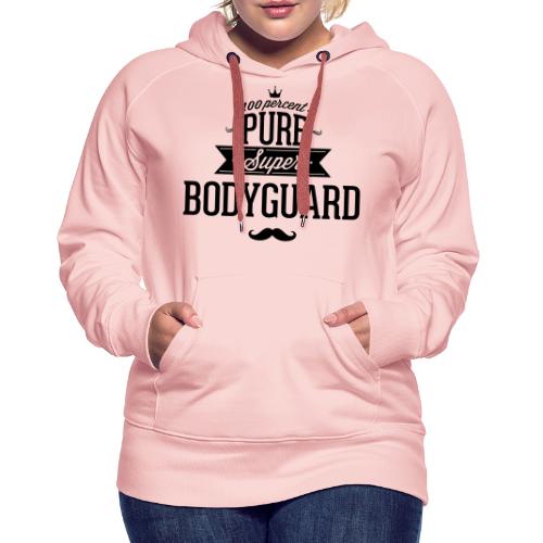 100% super Bodyguard - Frauen Premium Hoodie