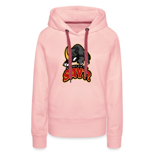 What did you say? grappige t-shirt /boze neushoorn - Vrouwen Premium hoodie