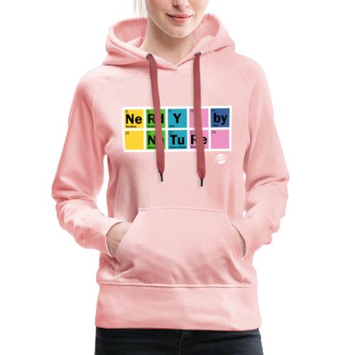 Nerdy By Nature - Sweat-shirt à capuche Premium pour femmes