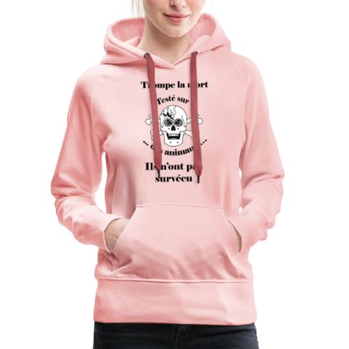 Trompe la mort «méchant» Test animal FC - Sweat-shirt à capuche Premium pour femmes