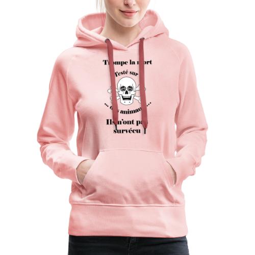 Trompe la mort «rieur» Test animal FC - Sweat-shirt à capuche Premium pour femmes