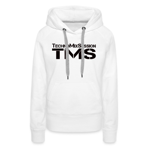TMS-TechnoMixSession (Black) - Frauen Premium Hoodie