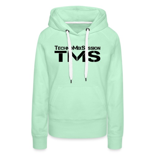 TMS-TechnoMixSession (Black) - Frauen Premium Hoodie
