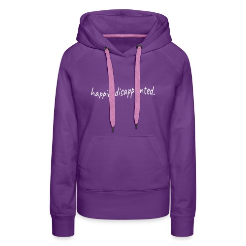 happily disappointed white - Women's Premium Hoodie