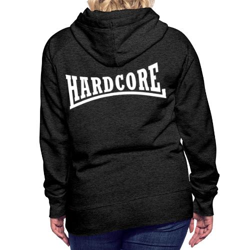 Hard-Core - Women's Premium Hoodie