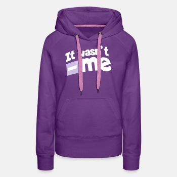 I't wasn't me - Hoodie for women