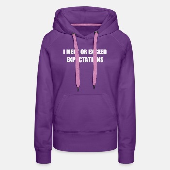 I meet or exceed expectations - Hoodie for women