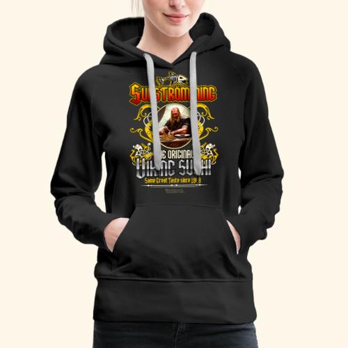 Surströmming Challenge Design Wikinger Sushi - Frauen Premium Hoodie
