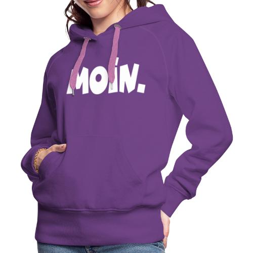 Moin. - Frauen Premium Hoodie