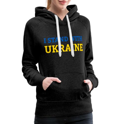 I stand with Ukraine Support & Solidarität - Frauen Premium Hoodie