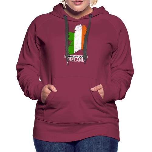 Straight Outta Ireland (Eire) country map flag - Women's Premium Hoodie