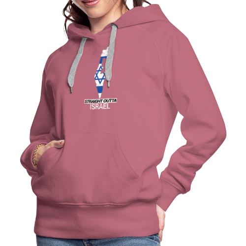 Straight Outta Israel country map & flag - Women's Premium Hoodie