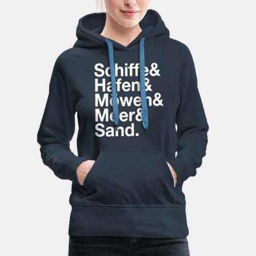Schiffe&Hafen&Möwen&Meer&Sand. - Frauen Premium Hoodie