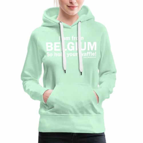 From Belgium - Vrouwen Premium hoodie