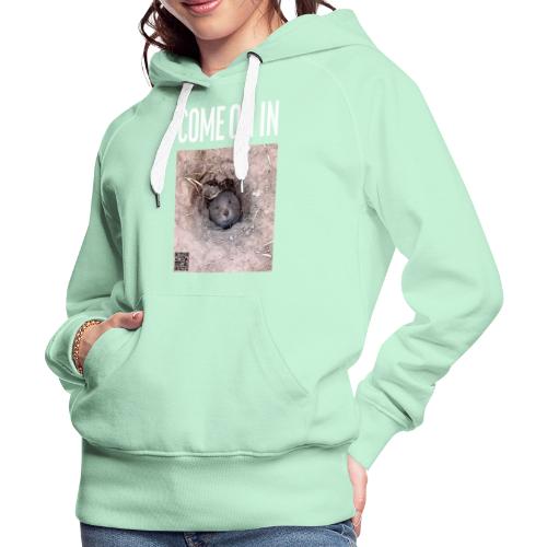 Come on in - Women's Premium Hoodie
