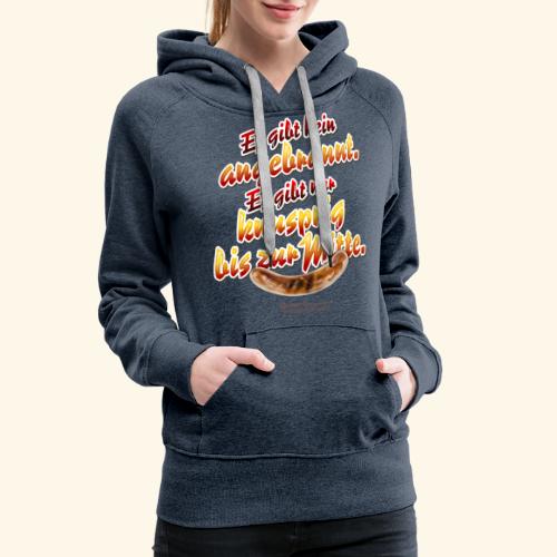 Grill T-Shirt Spruch Angebrannt und knusprig - Frauen Premium Hoodie