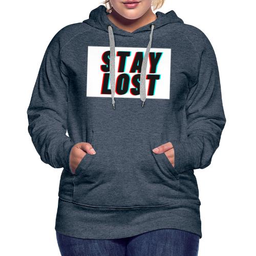 Stay Lost design by LastAiming - Frauen Premium Hoodie