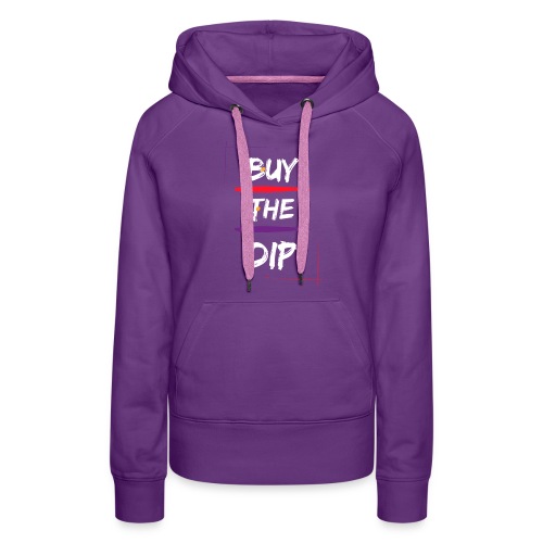 Buy The Dip - Women's Premium Hoodie