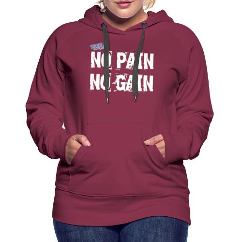 No Pain - No Gain - Premiumluvtröja dam