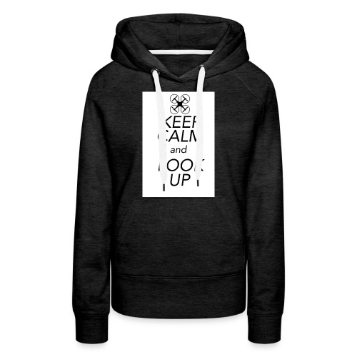 Keep Calm and Look Up - Vrouwen Premium hoodie