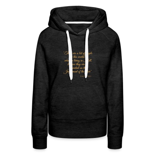 There are a lot of people in the World... - Satre - Frauen Premium Hoodie