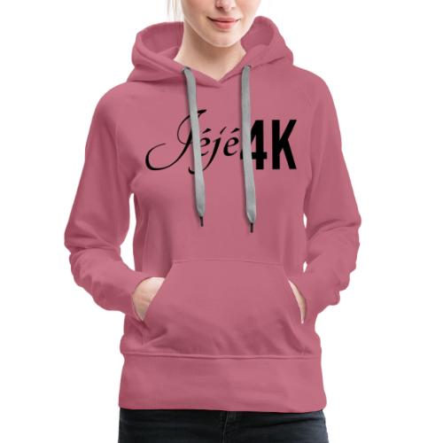 Le slip officiel Jéjé4K - Sweat-shirt à capuche Premium pour femmes