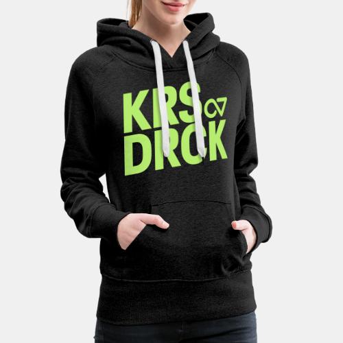 KRSDRCK - Frauen Premium Hoodie