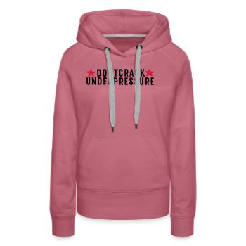 Don't Crack Under Pressure - Frauen Premium Bio Hoodie - Malve - Vorne - Isabella (175cm)