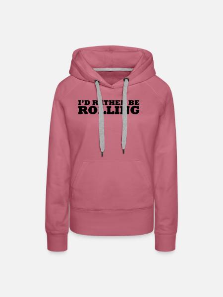 I'd rather be rolling - Frauen Premium Bio Hoodie - Malve