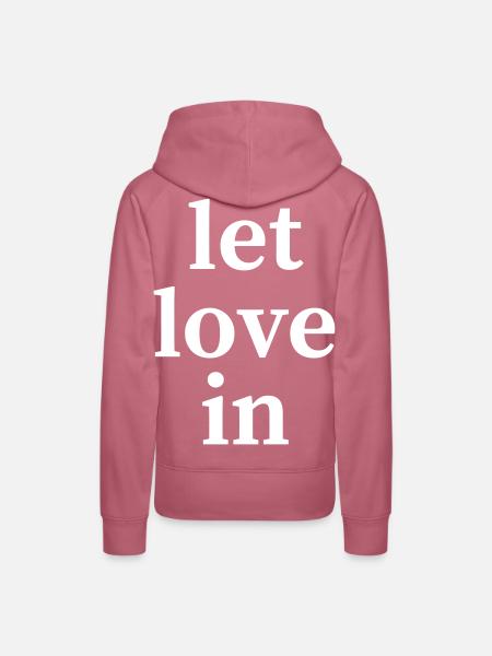 Let Love In | Minimal Quote - Frauen Premium Bio Hoodie - Malve
