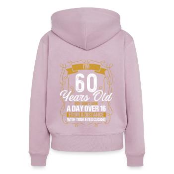 60th Birthday Not a Day over 16 Funny 60 Years Old - Frauen Premium Bio Zip Hoodie - Altrosa - Hinten - Julia (174cm)