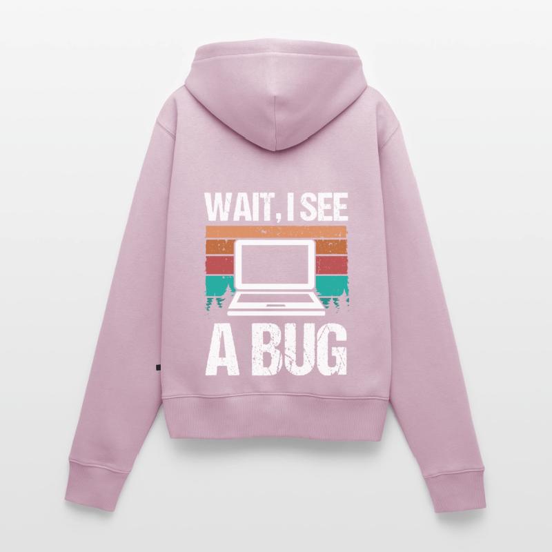 Quality Assurance Wait I see a Bug Software Code Frauen Premium Bio Zip Hoodie