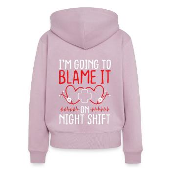 Nurse Appreciation Blame it on Night Shift Nursing - Women's Premium Organic Zip Hoodie - dusky pink - Back - Julia (174cm)