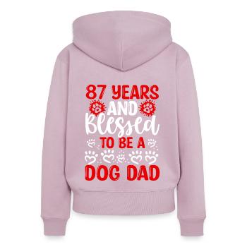 87 Birthday Blessed Dog Dad 87 Year Old Dog Father - Women's Premium Organic Zip Hoodie - dusky pink - Back - Julia (174cm)