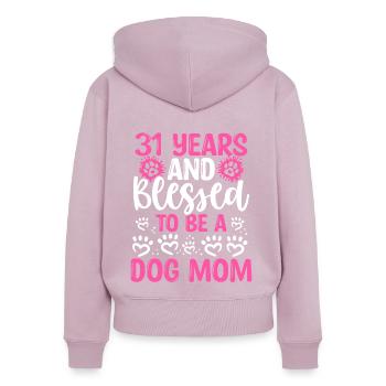 31 Birthday Blessed Dog Mom 31 Year Old Dog Mother - Women's Premium Organic Zip Hoodie - dusky pink - Back - Julia (174cm)