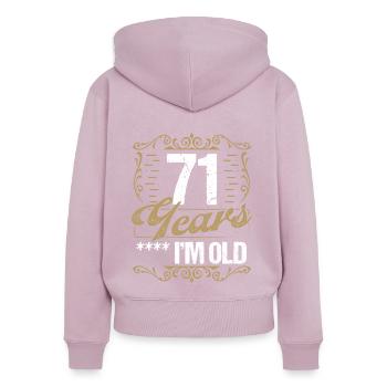 71 Year Old Sarcasm Im Old Vintage Humor Idea71 Ye - Frauen Premium Bio Zip Hoodie - Altrosa - Hinten - Julia (174cm)