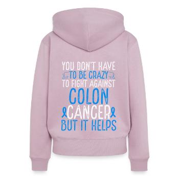 Colon Cancer Awareness Have to be Crazy Fighter - Frauen Premium Bio Zip Hoodie - Altrosa - Hinten - Julia (174cm)