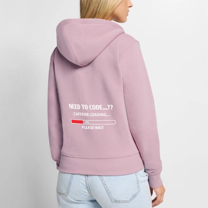 Need To Code Caffeine Loading Please Wait Develope Frauen Premium Bio Zip Hoodie
