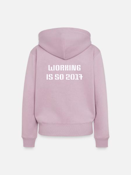 Working is so 2017 - Frauen Premium Bio Zip Hoodie - Altrosa
