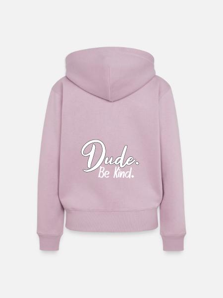 Dude, be kind - Frauen Premium Bio Zip Hoodie - Altrosa